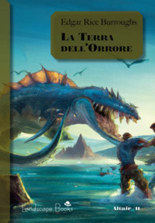 La terra dell'orrore. Ciclo di Pellucidar. Vol. 6 Edgar Rice Burroughs