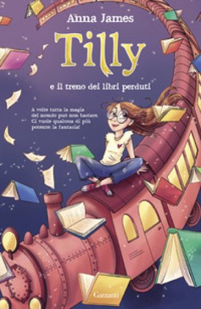 Tilly e il treno dei libri perduti Anna James