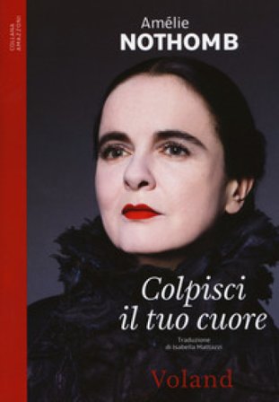 Colpisci il tuo cuore Amélie Nothomb