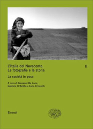 L'Italia del Novecento. Le fotografie e la storia. Vol. 2: La società in posa