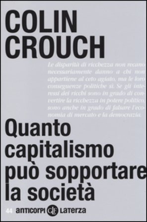 Quanto capitalismo può sopportare la società Colin Crouch
