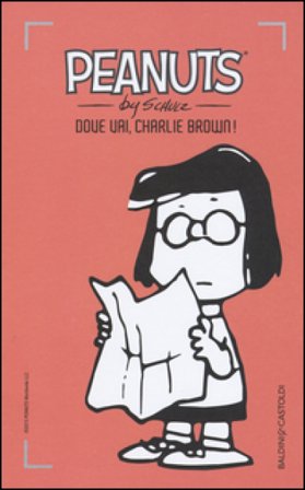 Dove vai, Charlie Brown!. Vol. 11 Charles Monroe Schulz