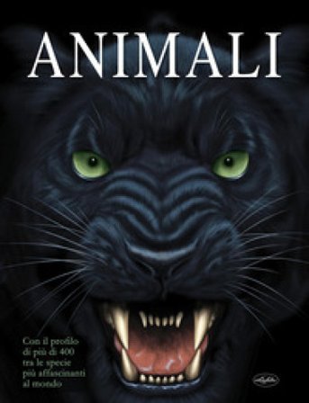 Animali. Ediz. a colori David Alderton