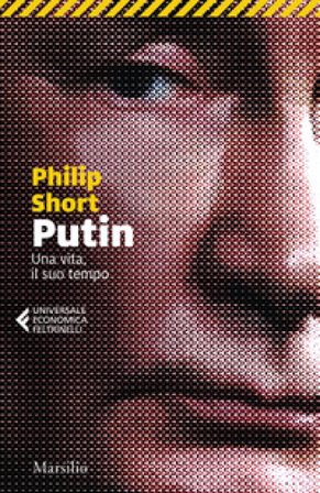 Putin. Una vita, il suo tempo Philip Short