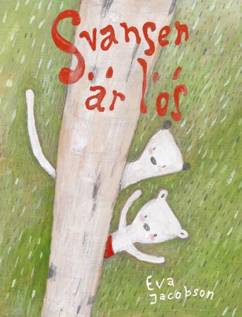 Svansen är lös - Bok av Eva Jacobson - Inbunden