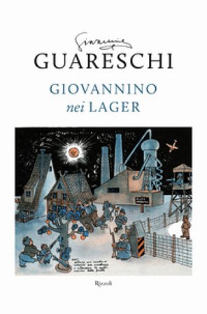 Giovannino nei lager: Favola di Natale-Diario clandestino-Ritorno alla base Giovannino Guareschi