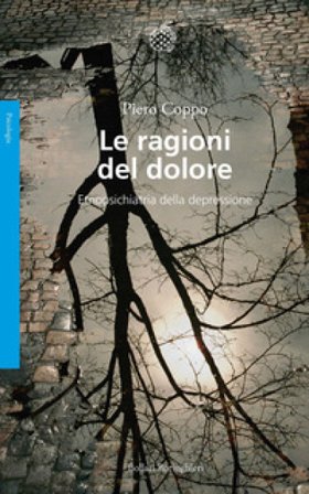 Le ragioni del dolore. Etnopsichiatria della depressione Piero Coppo