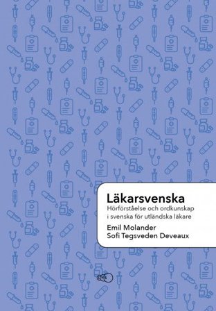 Läkarsvenska: Hörförståelse och ordkunskap i svenska för utländska läkare