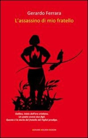 L'assassino di mio fratello Gerardo Ferrara