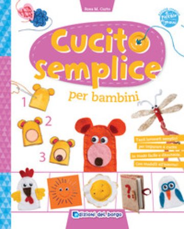 Cucito semplice per bambini Rosa Maria Curto