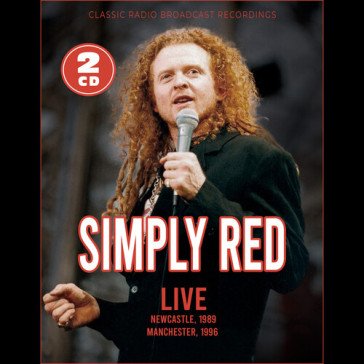 Live - newcastle, 1999/manchester, 1996 Simply Red