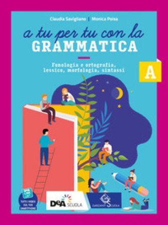 A tu per tu con la grammatica. Con Tavole per lo studio e il ripasso e Quaderno operativo. Per la Scuola media. Con e-book. Con espansione online. Con