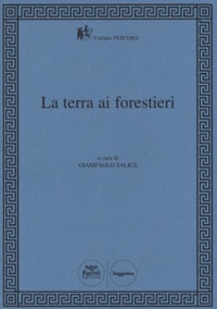 La terra ai forestieri