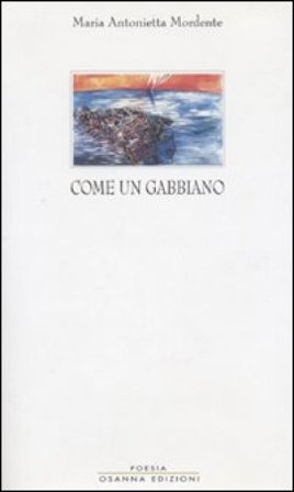 Come un gabbiano M. Antonietta Mordente