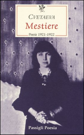 Mestiere. Poesie 1921-1922. Testo russo a fronte Marina Cvetaeva