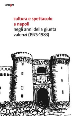 Cultura e spettacolo a Napoli negli anni della Giunta Valenzi (1975-1983) Giuseppe Farese