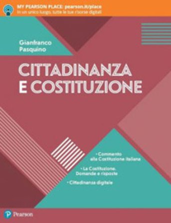 Cittadinanza e Costituzione. Per le Scuole superiori. Con e-book. Con espansione online Gianfranco Pasquino