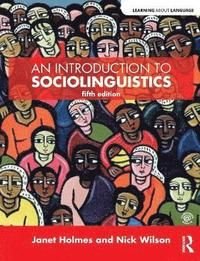 An Introduction to Sociolinguistics, ISBN: 9781138845015