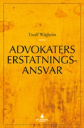 Advokaters erstatningsansvar - Bok av Toralf Wågheim - Hardback