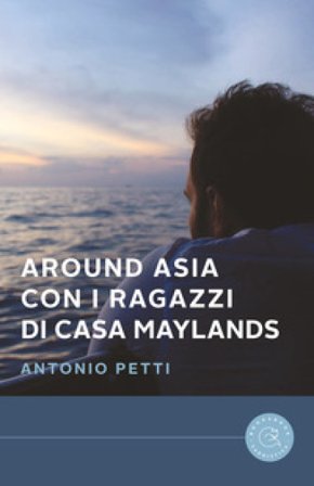 Around Asia con i ragazzi di casa Maylands Antonio Petti