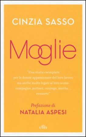 Moglie. Con e-book Cinzia Sasso