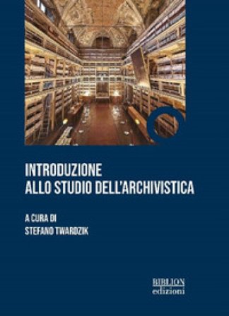Introduzione allo studio dell'archivistica
