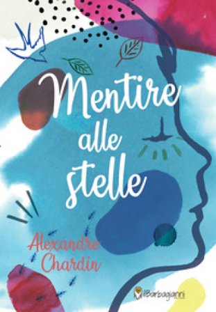 Mentire alle stelle Alexandre Chardin