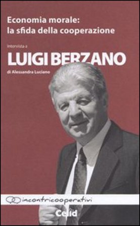 Economia morale. La sfida della cooperazione. Intervista a Luigi Berzano di Alessandra Luciano Luigi Berzano