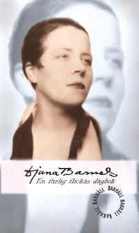 En farlig flickas dagbok - Bok av Djuna Barnes - Inbunden