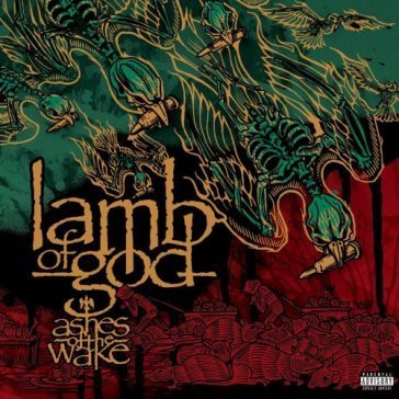 Ashes of the wake Lamb Of God