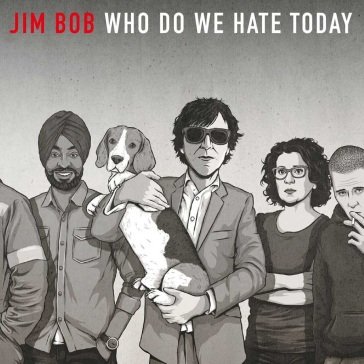 Who do we hate today Jim Bob