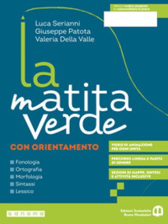 La matita verde. Fonologia. Ortografia. Morfologia. Sintassi. Lessico. Con Quaderno, Comunicazione, Sestino, Chi sarò da grande? Per la Scuola media. 
