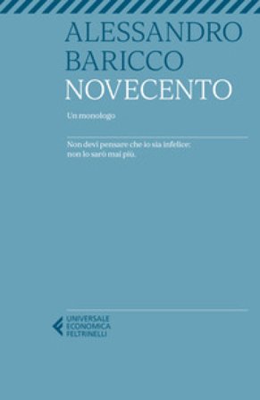 Novecento. Un monologo Alessandro Baricco