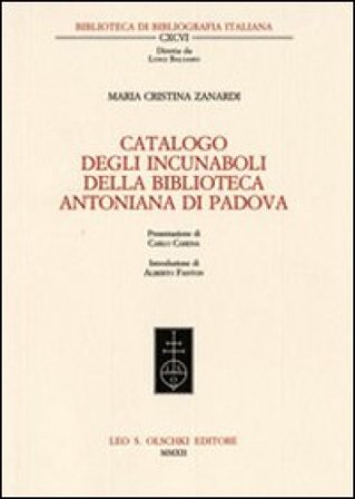 Catalogo degli incunaboli della Biblioteca Antoniana di Padova M. Cristina Zanardi