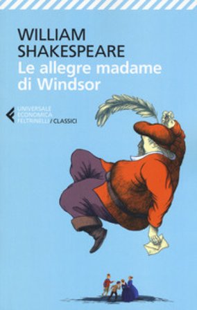 Le allegre madame di Windsor. Testo inglese a fronte William Shakespeare