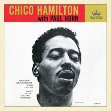 With paul horn Chico Hamilton
