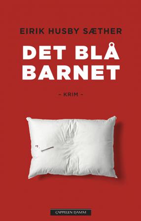 Det blå barnet - Bok av Eirik Husby Sæther - Hardback