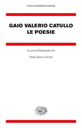 Le poesie. Testo latino a fronte Gaio Valerio Catullo