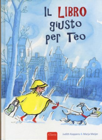 Il libro giusto per Teo. Ediz. a colori Marja Meijer