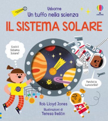 Il sistema solare. Ediz. a colori Rob Lloyd Jones