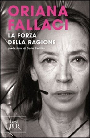 La forza della ragione Oriana Fallaci