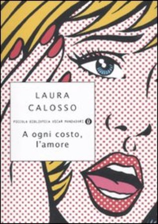 A ogni costo, l'amore Laura Calosso