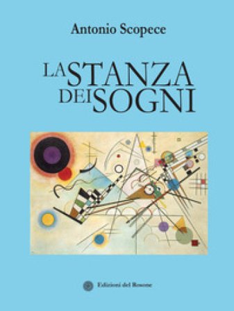 La stanza dei sogni Antonio Scopece