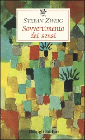 Sovvertimento dei sensi Stefan Zweig