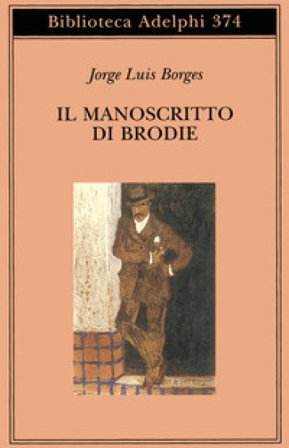 Il manoscritto di Brodie Jorge Luis Borges
