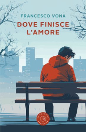 Dove finisce l'amore Francesco Vona