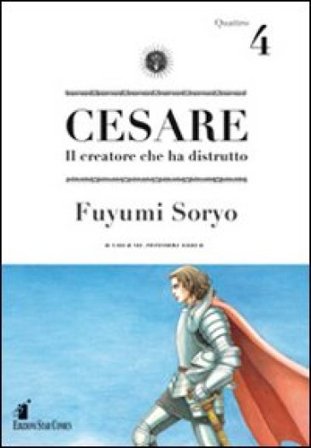 Cesare. Il creatore che ha distrutto. Vol. 4 Fuyumi Soryo