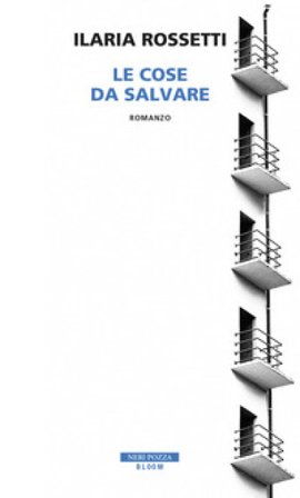Le cose da salvare Ilaria Rossetti