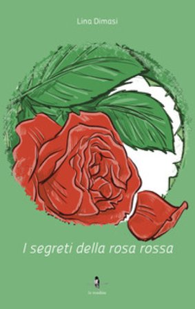 I segreti della rosa rossa Lina Dimasi