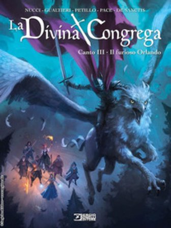 La divina congrega. Canto lll: Il furioso Orlando Marco Nucci